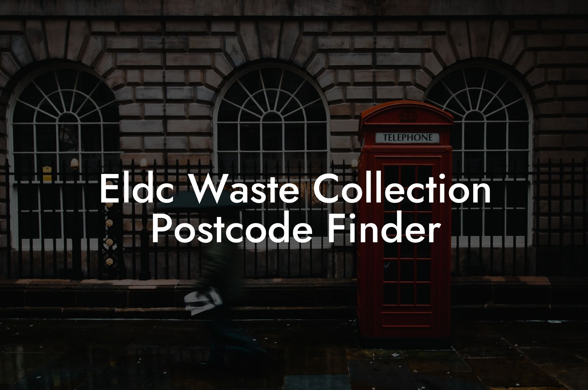 Eldc Waste Collection Postcode Finder