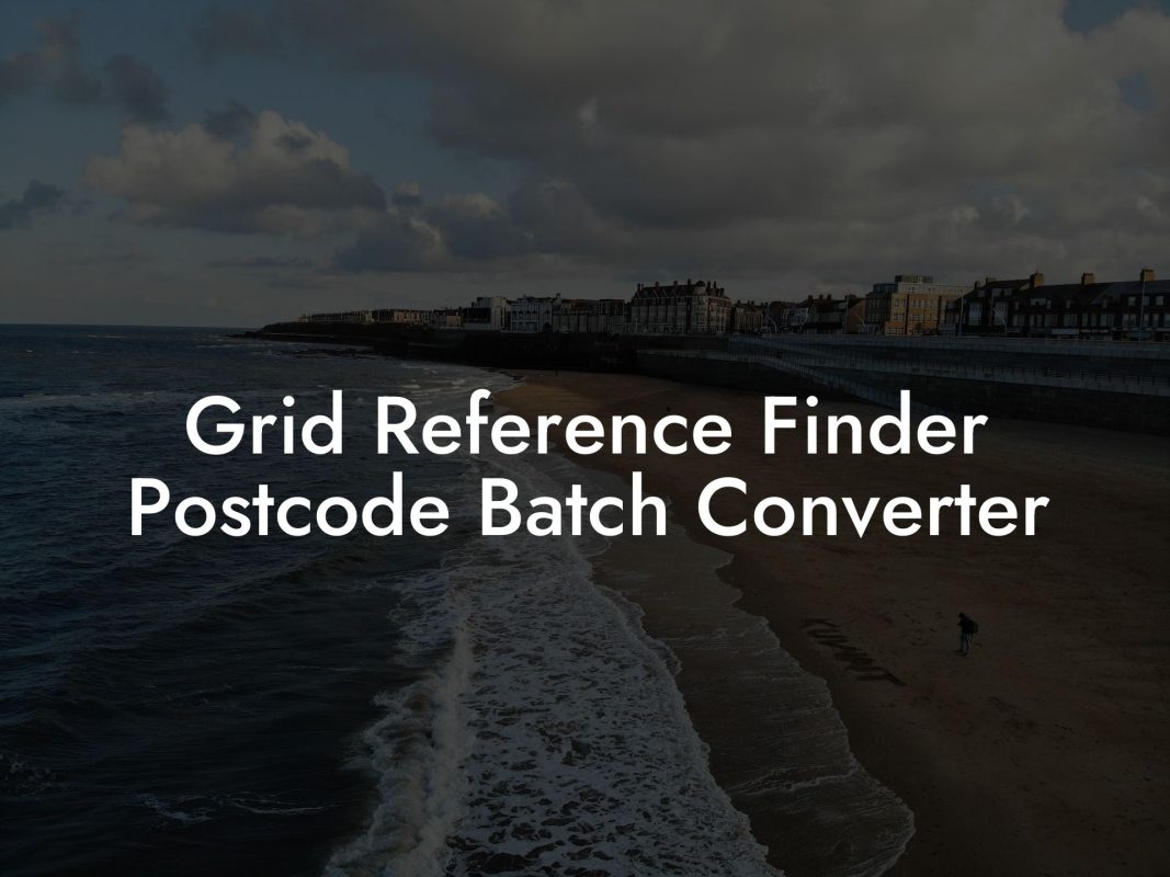 Grid Reference Finder Postcode Batch Converter