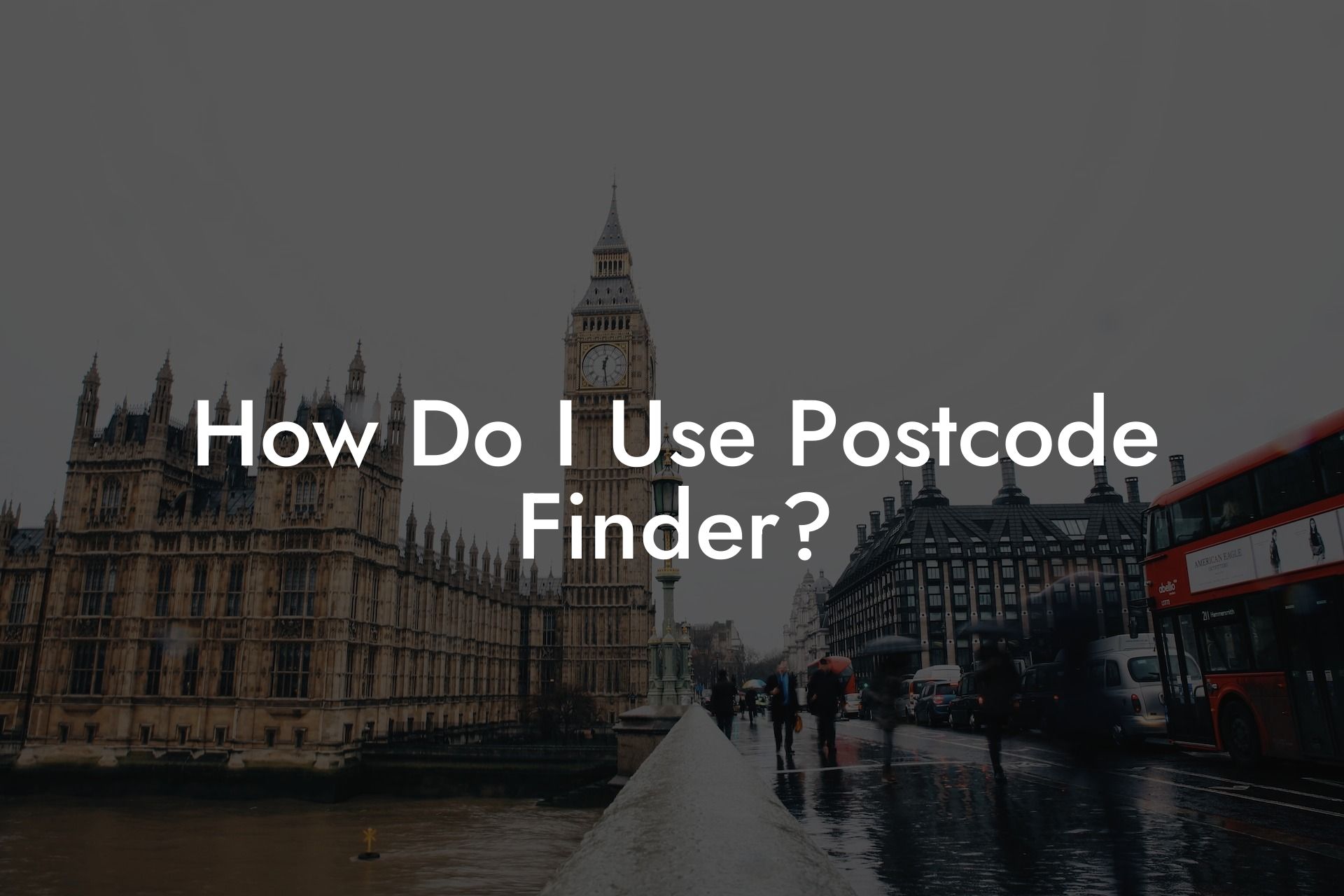 How Do I Use Postcode Finder?