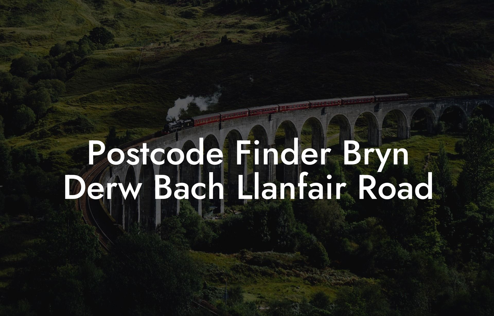 Postcode Finder Bryn Derw Bach Llanfair Road