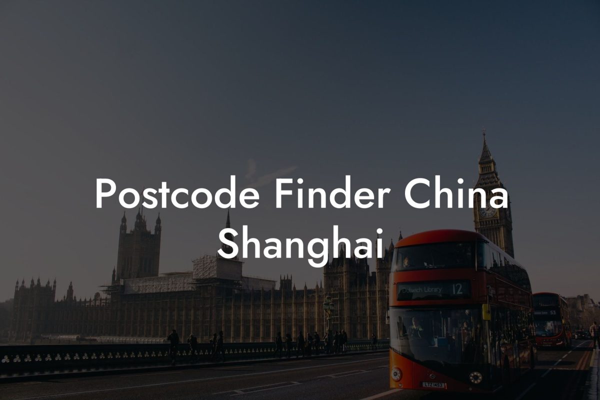 Postcode Finder China Shanghai