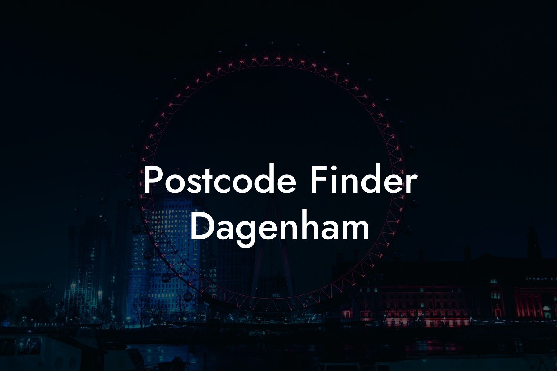 Postcode Finder Dagenham