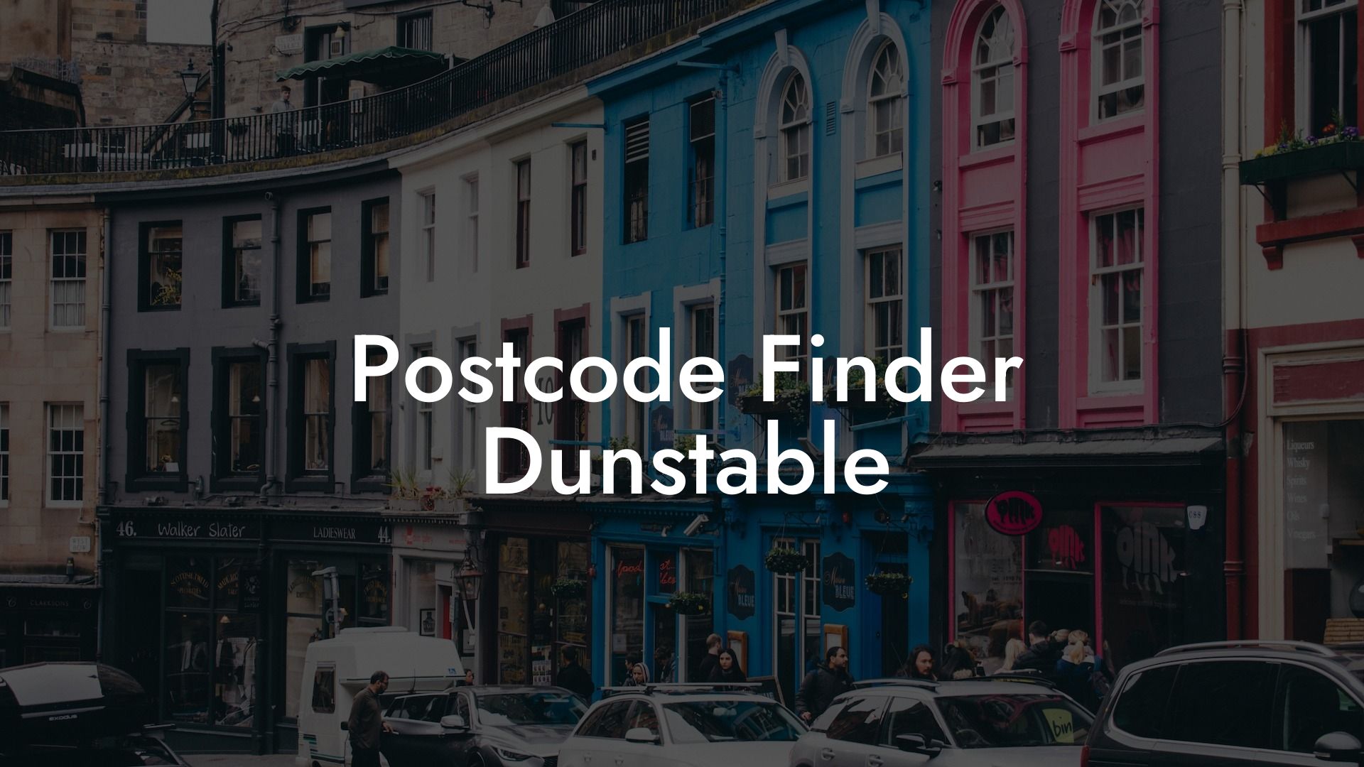 Postcode Finder Dunstable