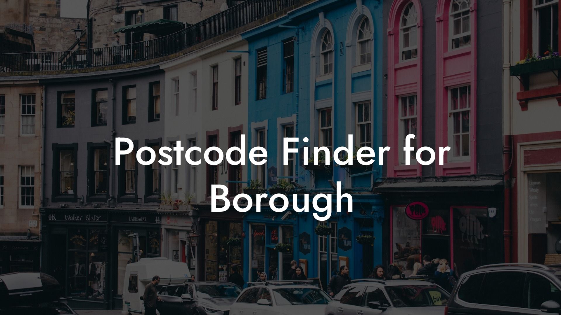 Postcode Finder for Borough