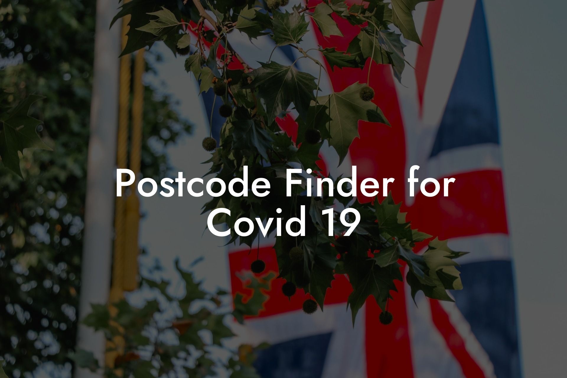 Postcode Finder for Covid 19