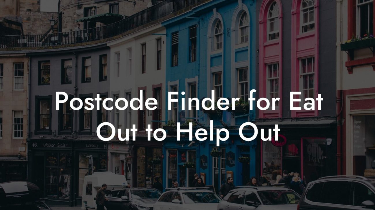 Postcode Finder for Eat Out to Help Out