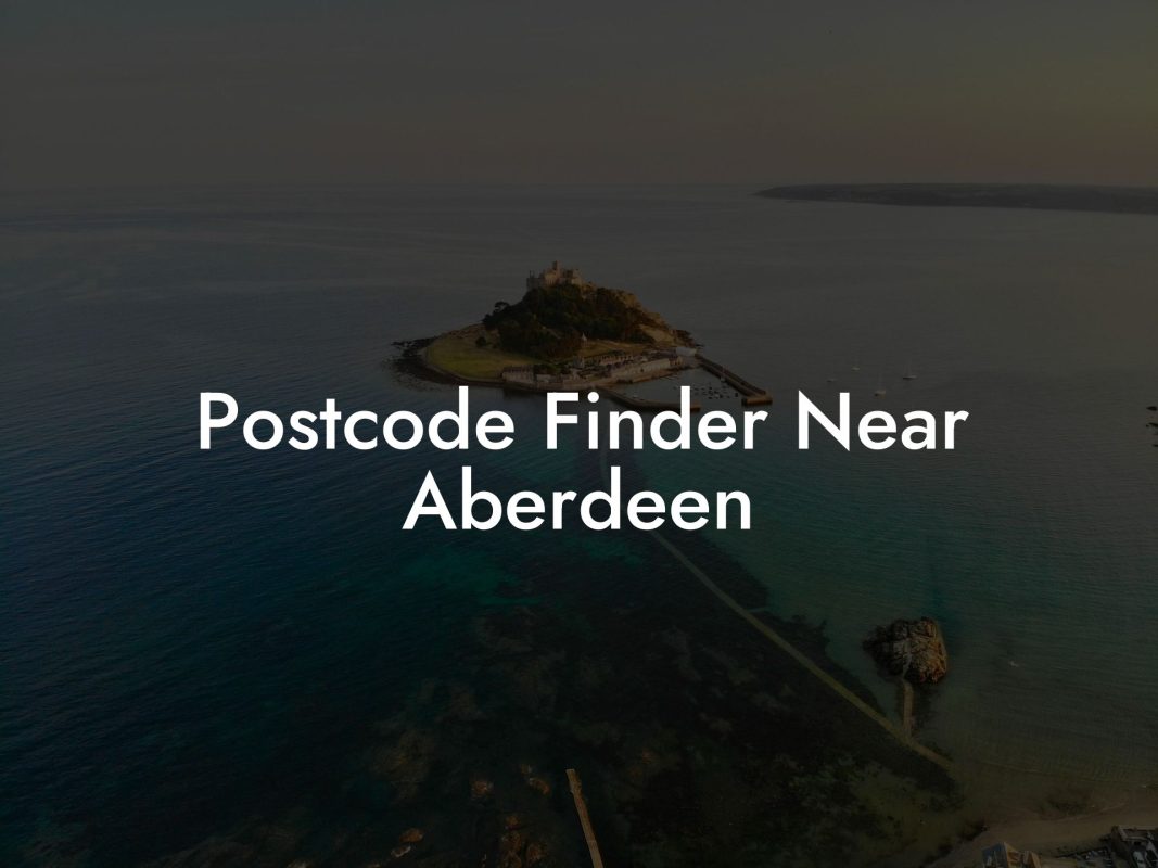 Postcode Finder Near Aberdeen