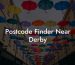 Postcode Finder Near Derby