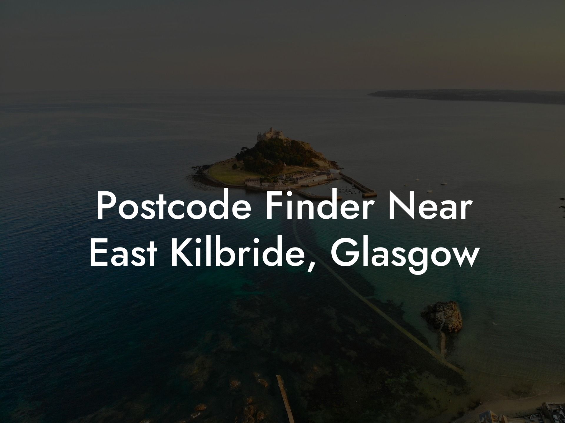 Postcode Finder Near East Kilbride, Glasgow