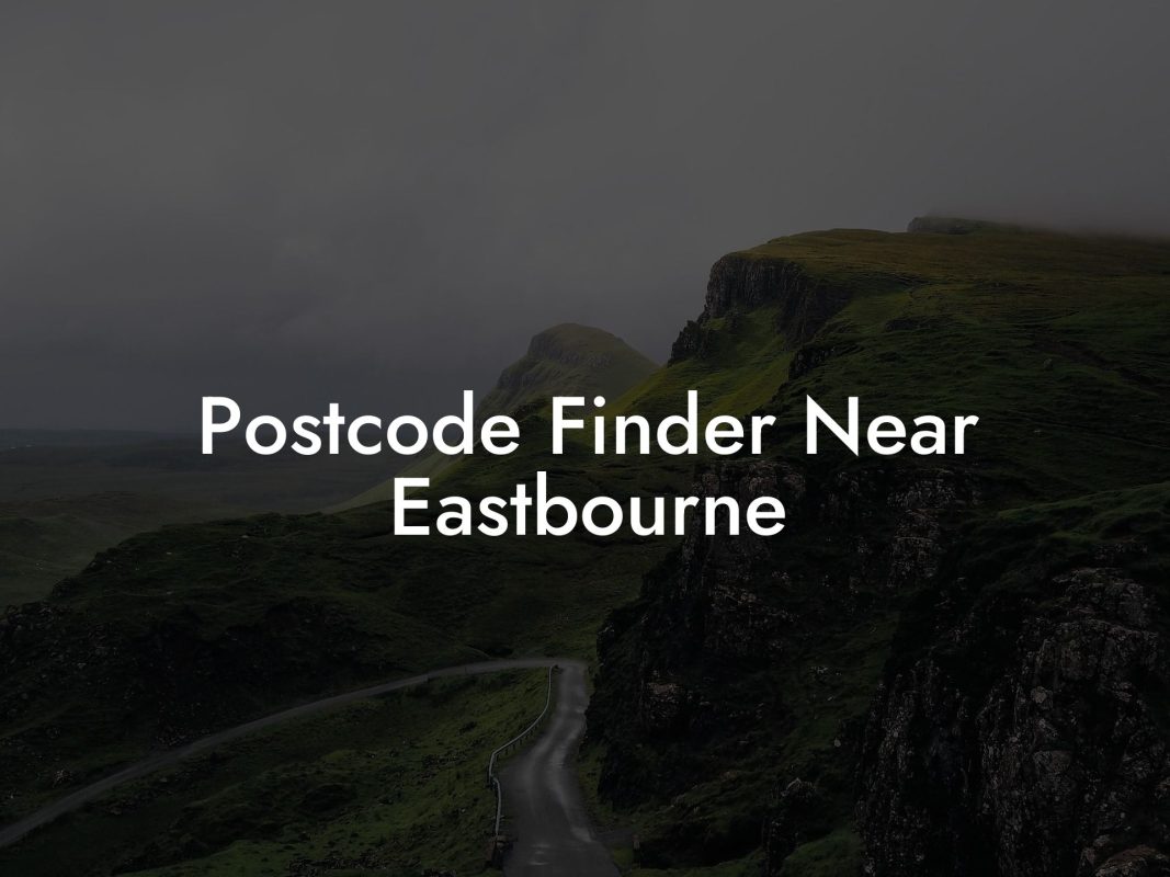 Postcode Finder Near Eastbourne