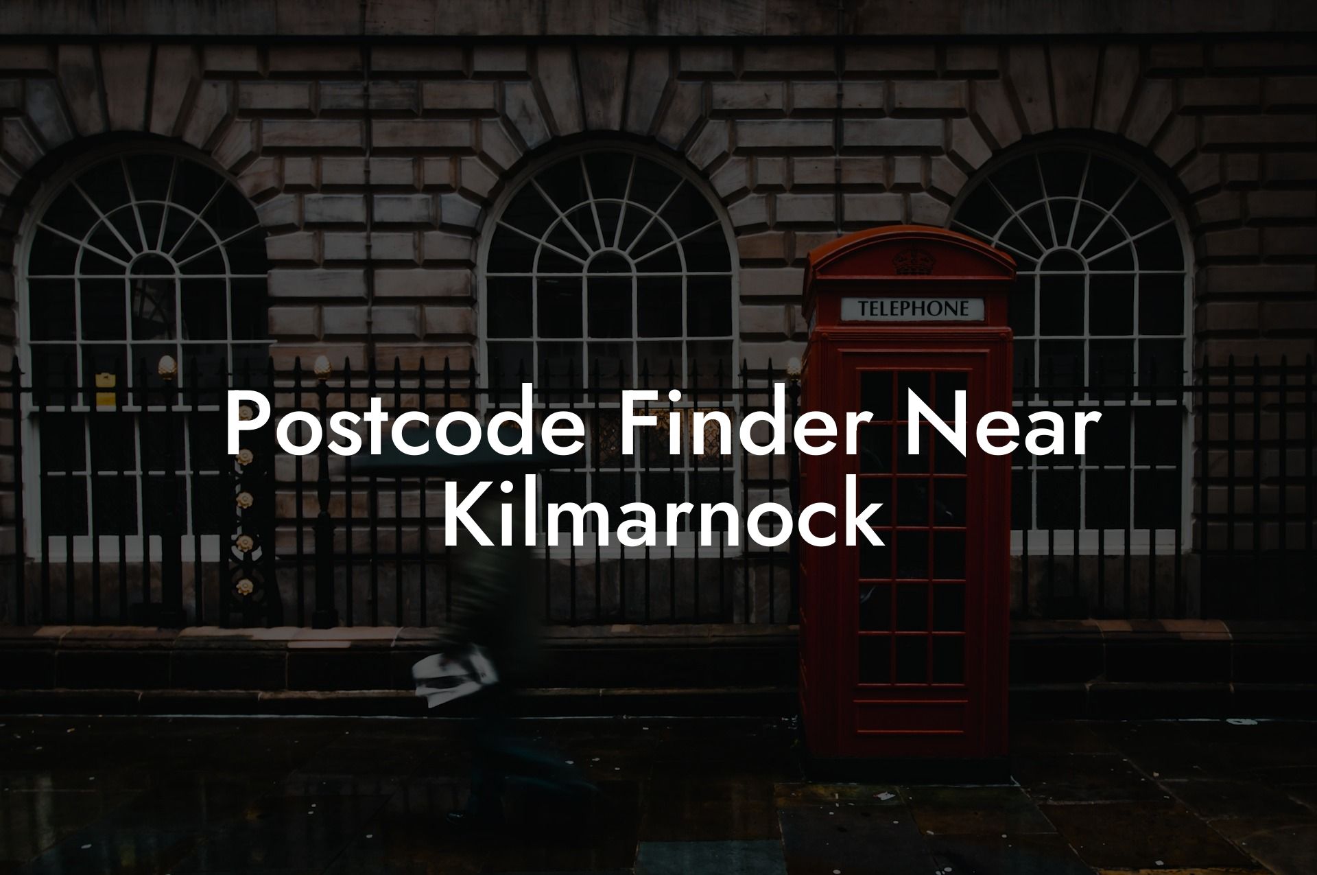 Postcode Finder Near Kilmarnock