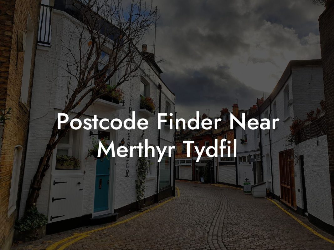 Postcode Finder Near Merthyr Tydfil