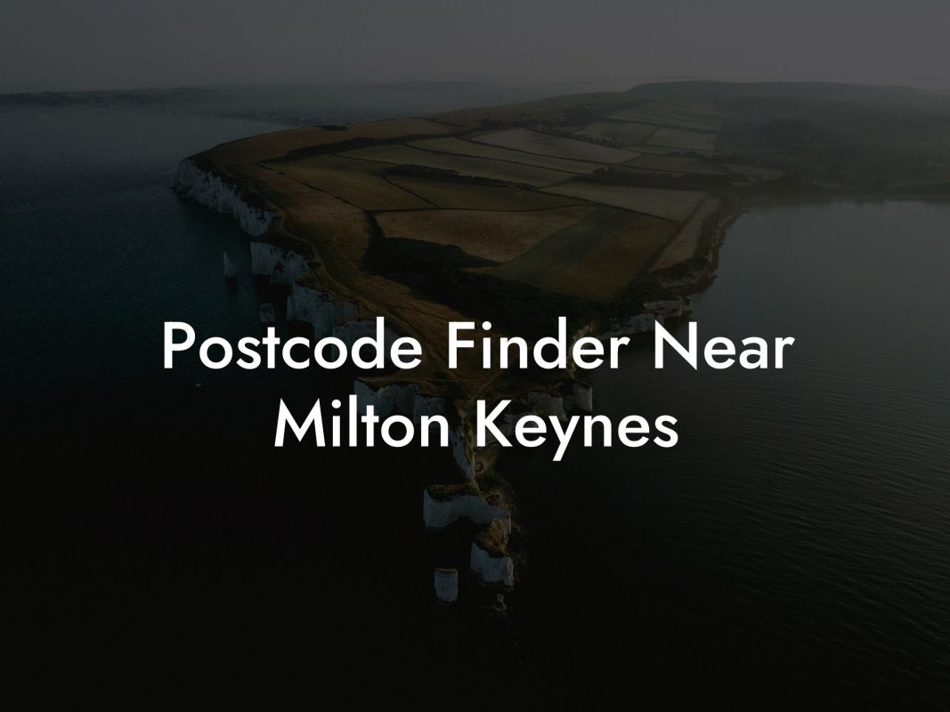 Postcode Finder Near Milton Keynes