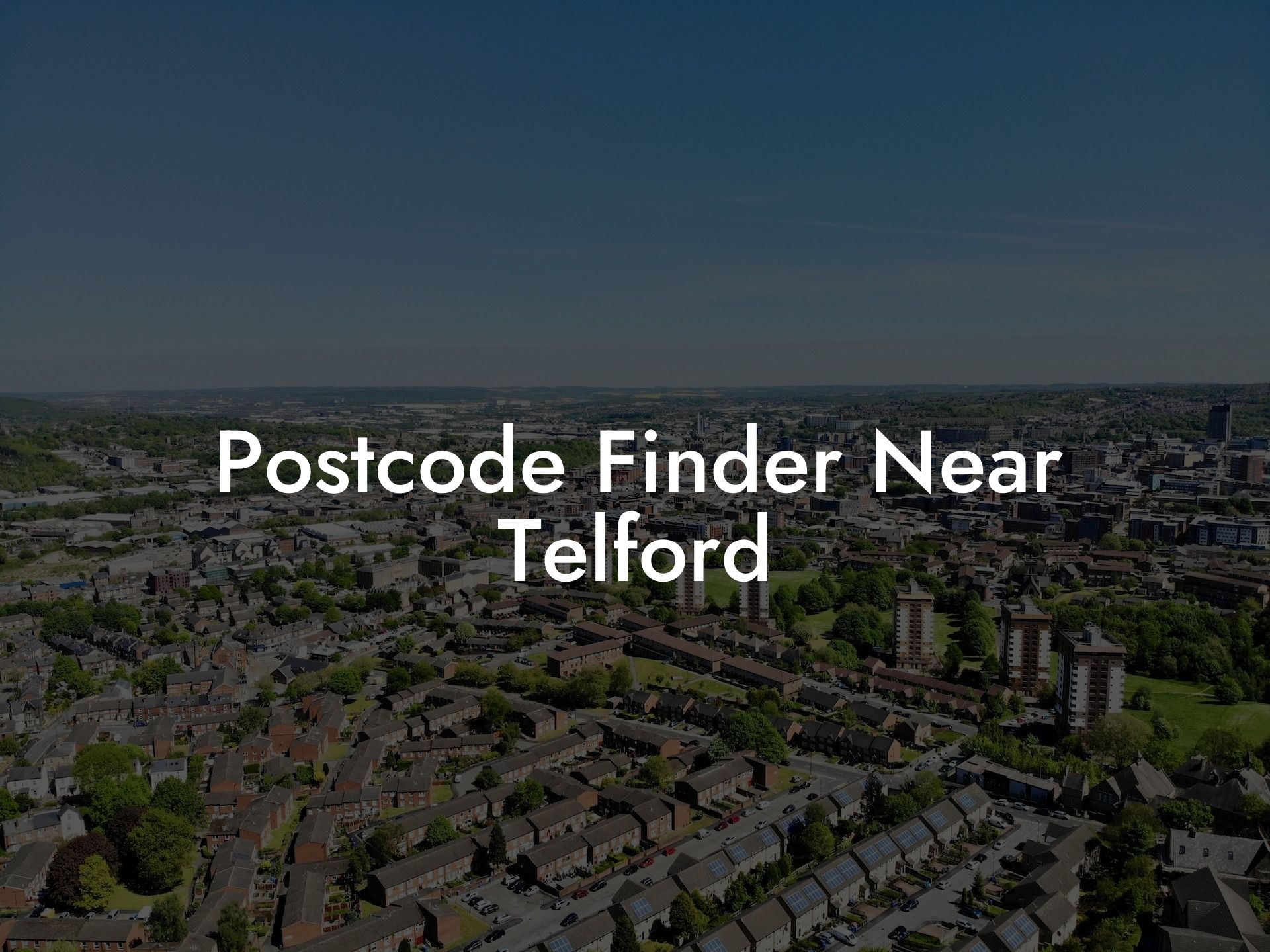 Postcode Finder Near Telford