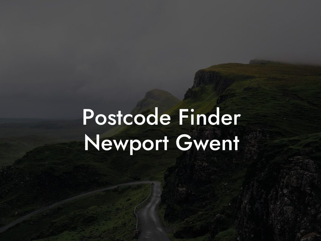 Postcode Finder Newport Gwent