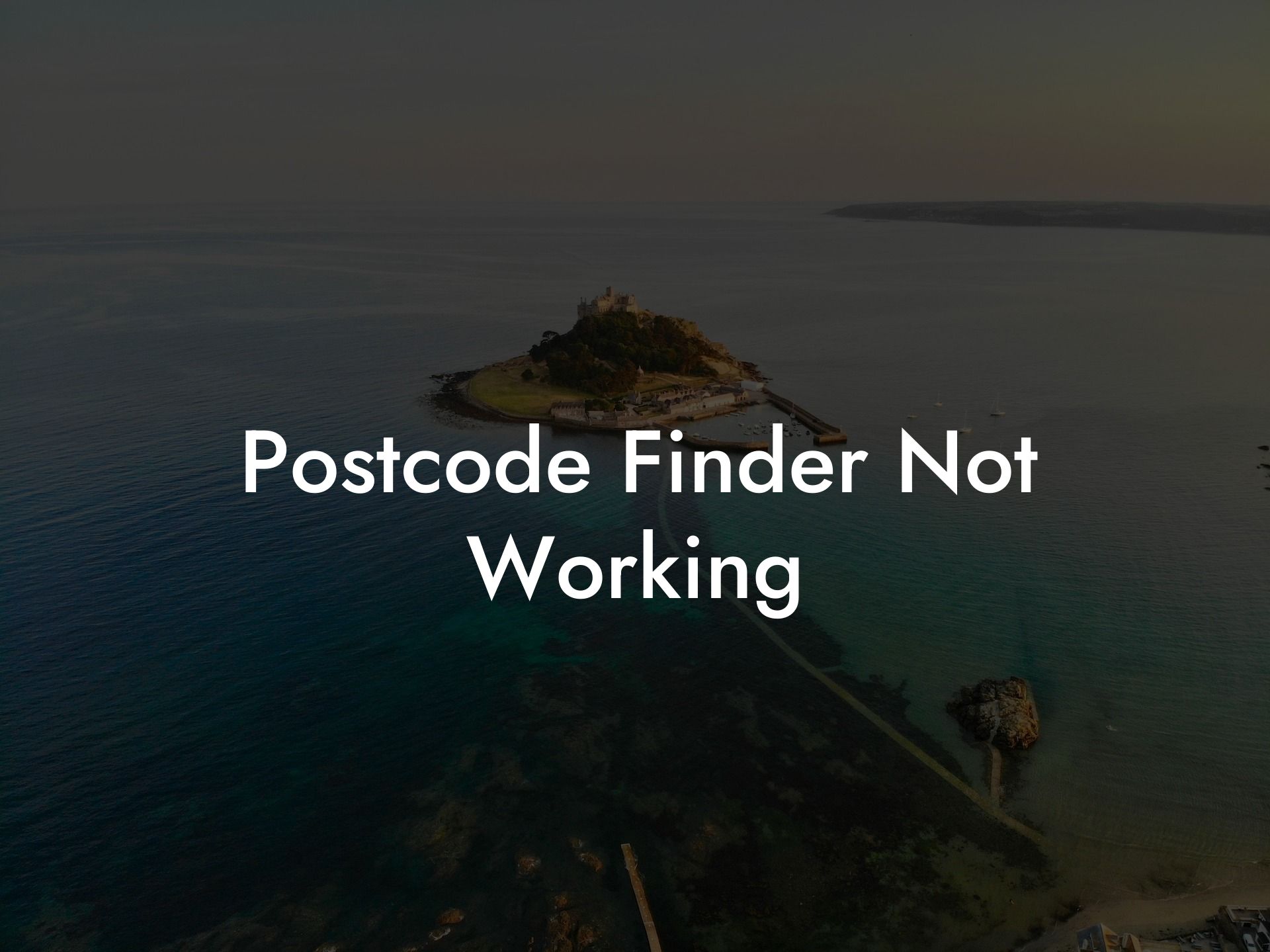 Postcode Finder Not Working