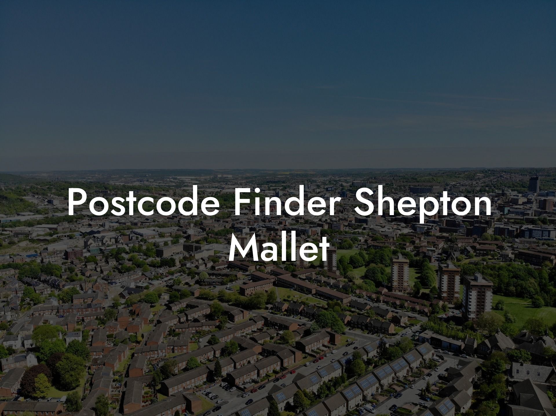 Postcode Finder Shepton Mallet