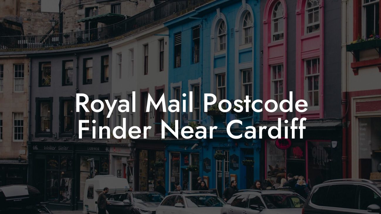 Royal Mail Postcode Finder Near Cardiff