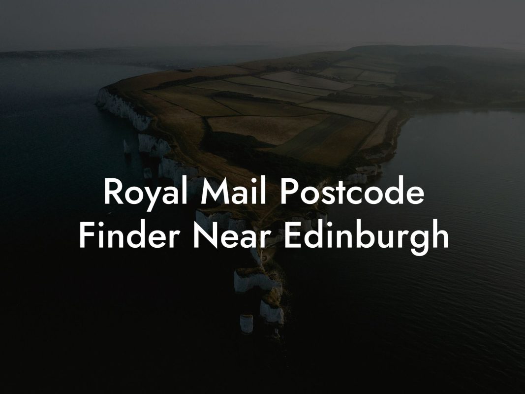 Royal Mail Postcode Finder Near Edinburgh