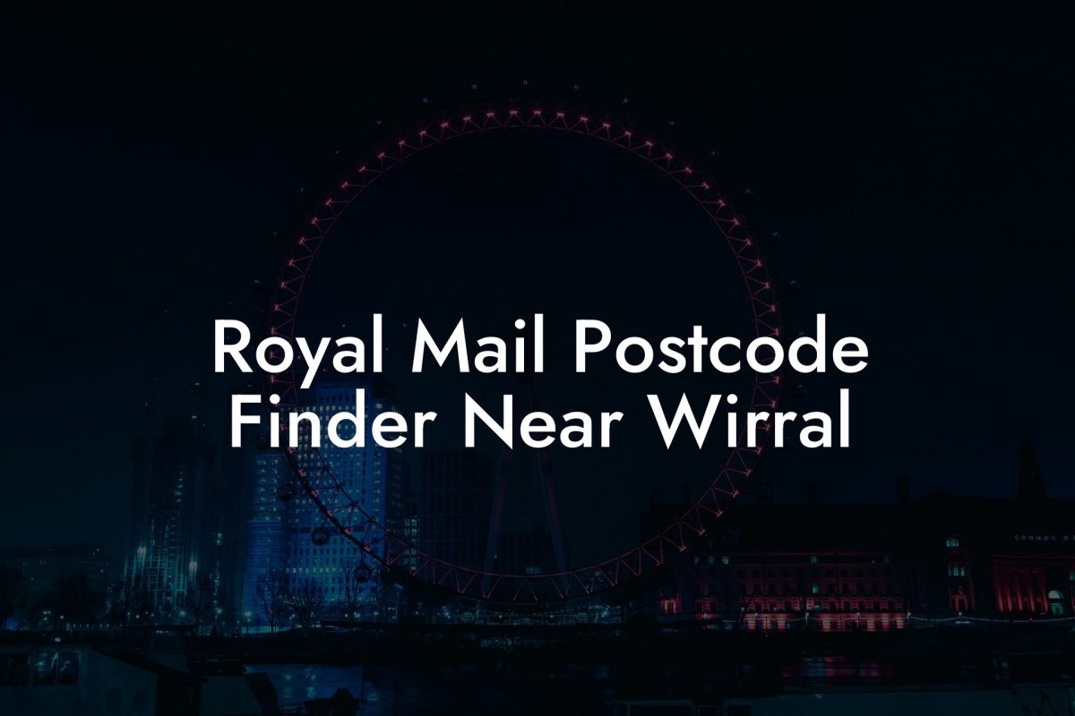 Royal Mail Postcode Finder Near Wirral