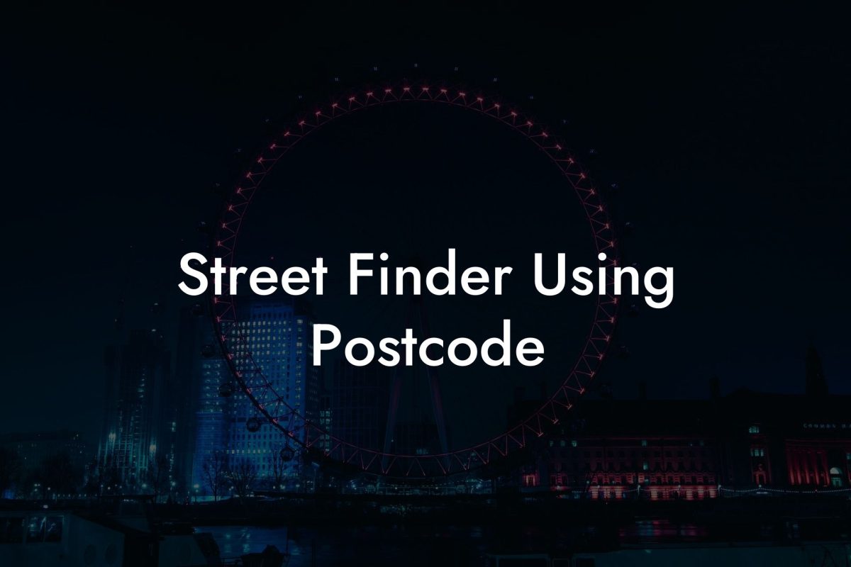 Street Finder Using Postcode