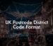 UK Postcode District Code Format