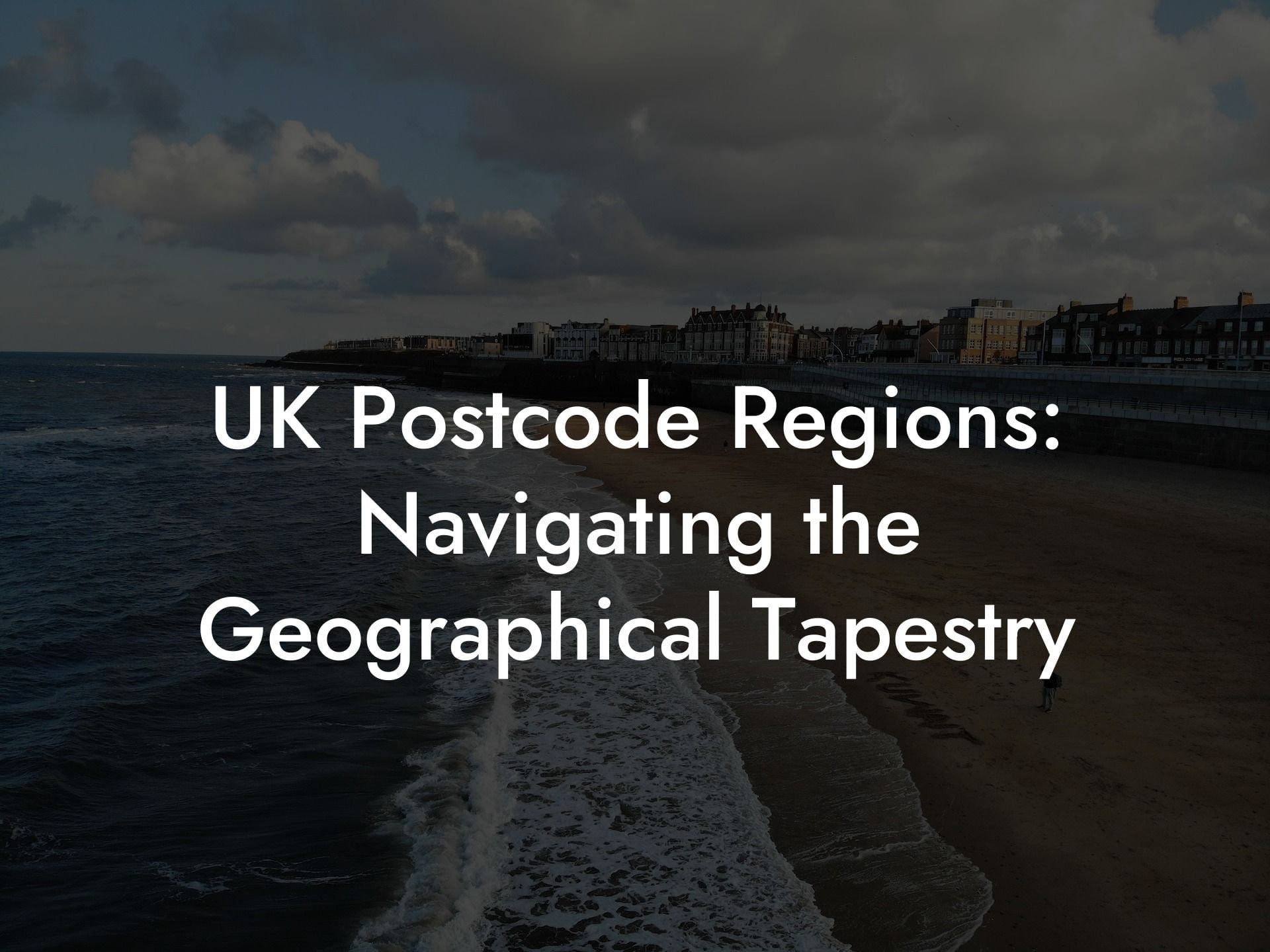 UK Postcode Regions: Navigating the Geographical Tapestry