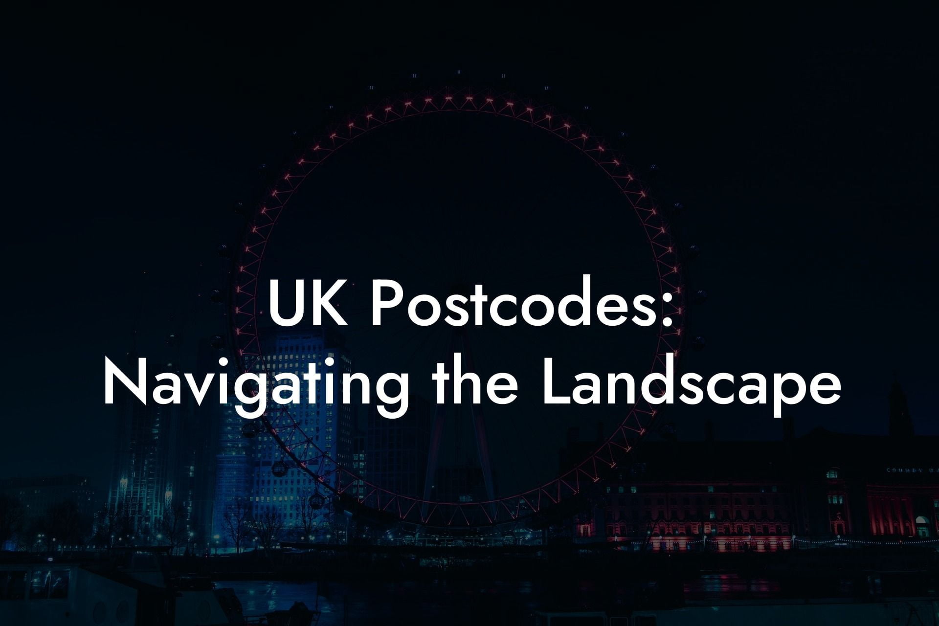 UK Postcodes: Navigating the Landscape