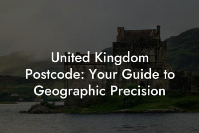 United Kingdom Postal Code: Navigating The System - UK Postcode ...